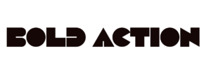 Bold Action